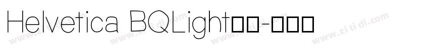 Helvetica BQLight字体字体转换